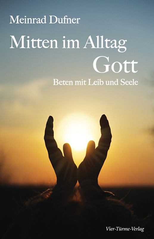 Mitten im Alltag - Gott