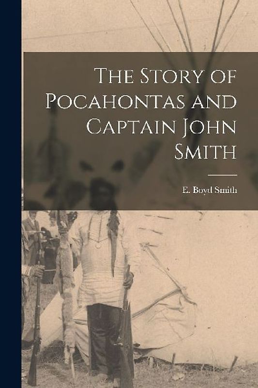 The Story of Pocahontas and Captain John Smith