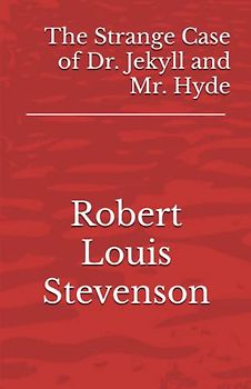 The Strange Case of Dr. Jekyll and Mr. Hyde