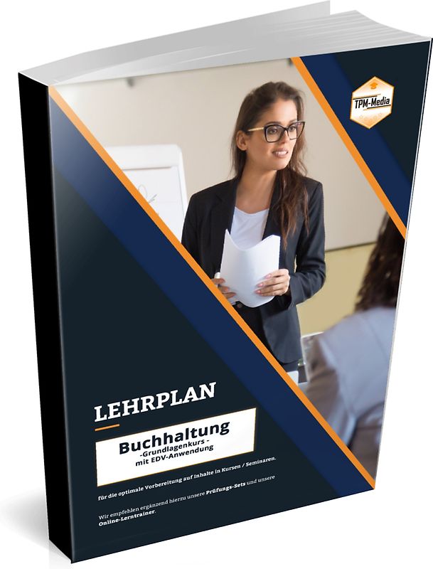 Buchhaltung Grundkurs – Lehrplan für Ausbilder, Kursanbieter, Dozenten und Kursteilnehmer