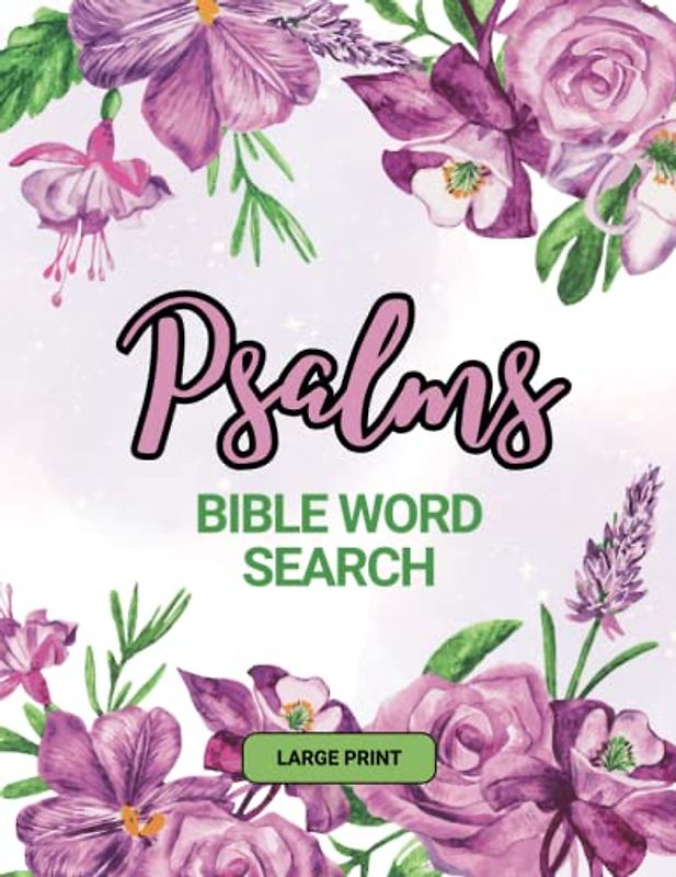 Bible Word Search for Adults: 150 Large Print Psalm Word Search Puzzles - One for each Chapter for Adults, Teens & Seniors