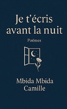 Je t'écris avant la nuit