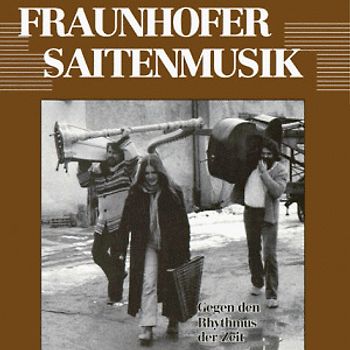 Fraunhofer Saitenmusik - Gegen Den Rhythmus der Zeit