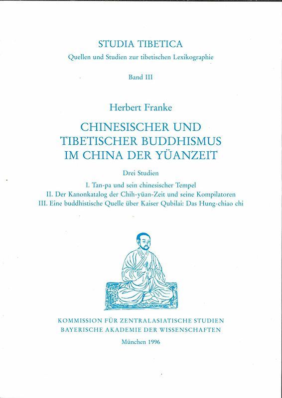 Studia Tibetica Band III: Chinesischer und tibetischer Buddhismus im China der Yüanzeit