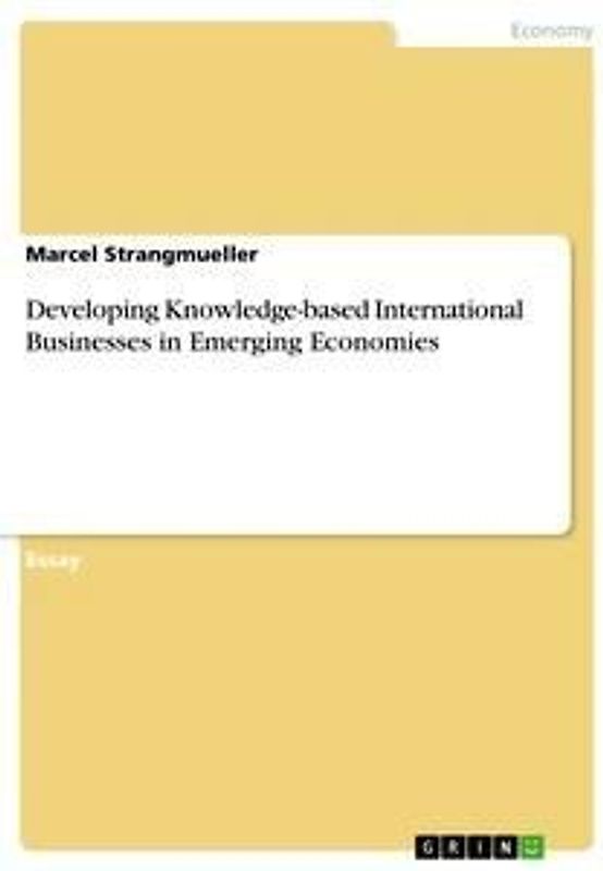 Developing Knowledge-based International Businesses in Emerging Economies