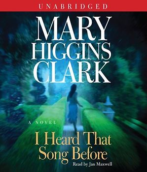 I Heard That Song Before: A Novel - Clark, Mary Higgins