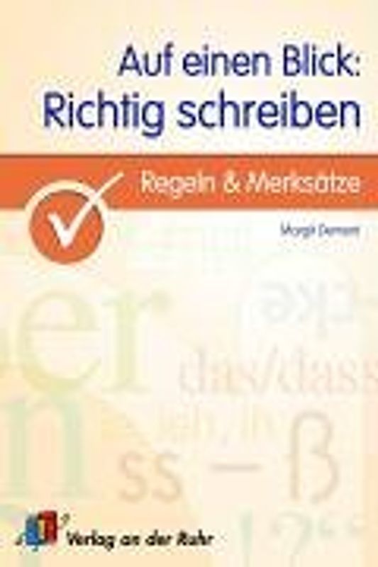 Auf einen Blick: Richtig schreiben