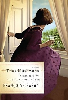 That Mad Ache: A Novel - Francoise Sagan