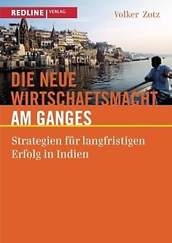 Die neue Wirtschaftsmacht am Ganges