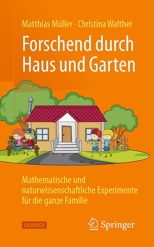 Forschend durch Haus und Garten
