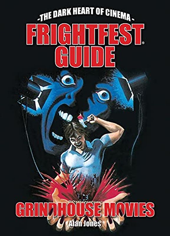 Frightfest Guide to Grindhouse Movies (Frightfest Guides)