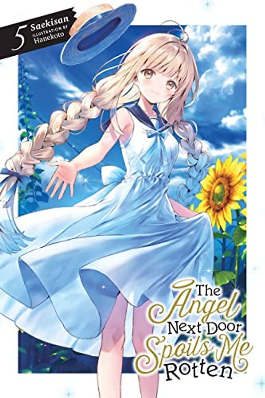 The Angel Next Door Spoils Me Rotten, Vol. 5 (Light Novel)