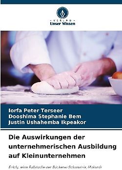 Die Auswirkungen der unternehmerischen Ausbildung auf Kleinunternehmen