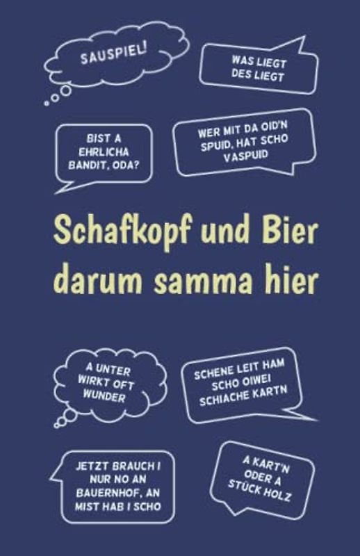 Schafkopf und Bier: darum samma hier! Punktebuch für Deine Schafkopfrunden: Schafkopf Punkteliste / Spielblock - Kartenspielsprüche bayrisch DIN A5 blau