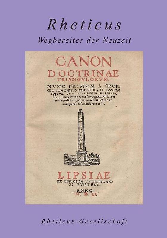 Rheticus - Wegbereiter der Neuzeit