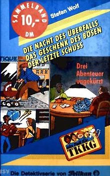 TKKG: Band 456 - Drei Abenteuer ungekürzt - Stefan Wolf [Gebundene Ausgabe]