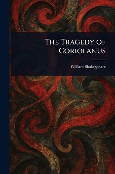 The Tragedy of Coriolanus