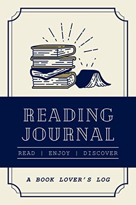 Reading Journal: A Book Lover's Log | Record and Review Up To 100 Books You Have Read | A Reading Tracker For Bookworms & Bibliophiles