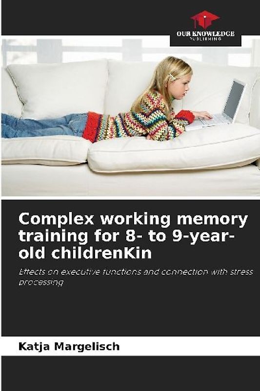 Complex working memory training for 8- to 9-year-old childrenKin