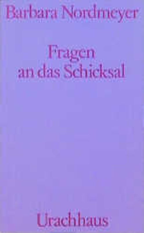 Fragen an das Schicksal