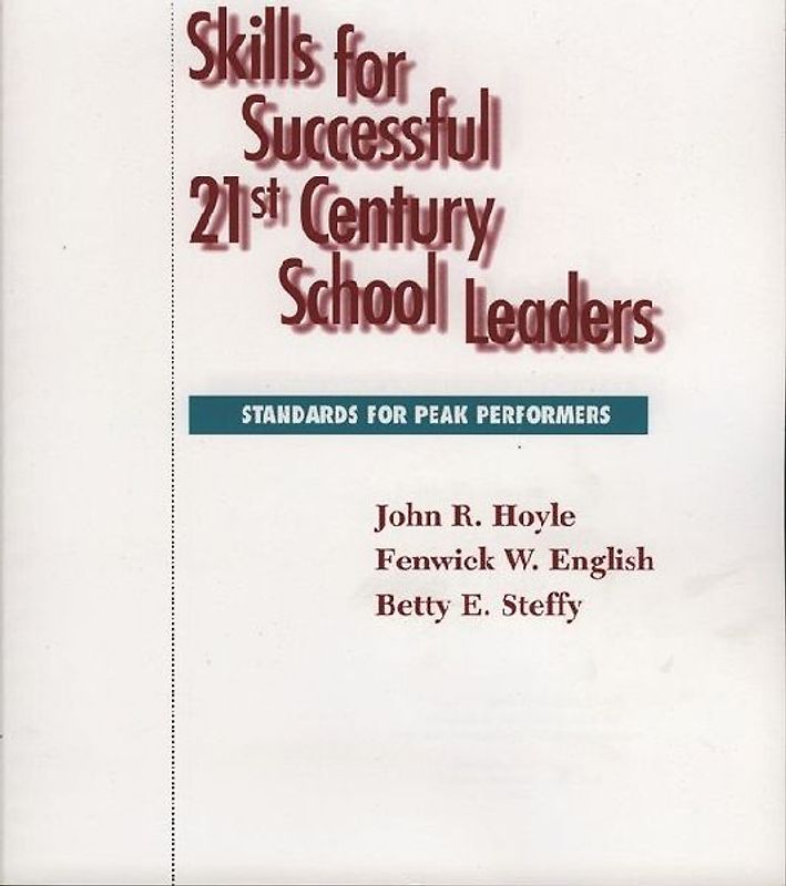 Skills for Successful 21st Century School Leaders