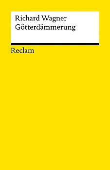 Der Ring des Nibelungen. Dritter Tag: Götterdämmerung