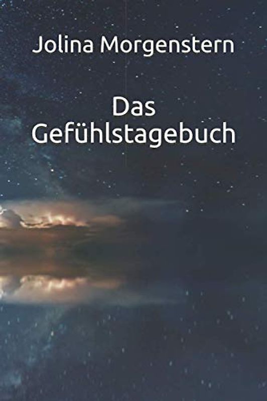 Das Gefühlstagebuch mit 120 Seiten um Ihre Emotionale Intelligenz zu stärken: Schreiben Sie Ihre eigenen & fremden Gefühle auf, um optimal zu reflektieren!