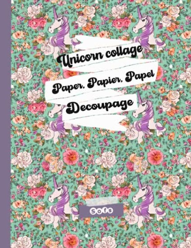 Unicorn Collage Decoupage paper: Prints and Patterns Illustrated Paper (Print and pattern paper for collage decoupage)
