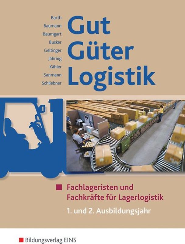Gut - Güter - Logistik / Gut - Güter - Logistik: Fachlageristen und Fachkräfte für Lagerlogistik
