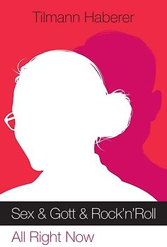 Sex &amp; Gott &amp; Rock'n'Roll / Sex &amp; Gott &amp; Rock’n‘Roll