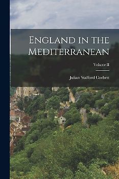 England in the Mediterranean; Volume II
