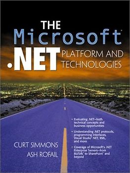 The Microsoft .NET Platform and Technologies (Prentice Hall Series on Microsoft Technologies)