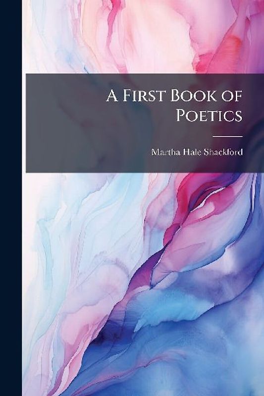 A First Book of Poetics