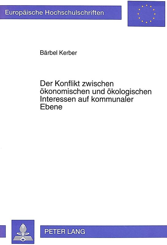Der Konflikt zwischen ökonomischen und ökologischen Interessen auf kommunaler Ebene