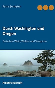 Durch Washington und Oregon