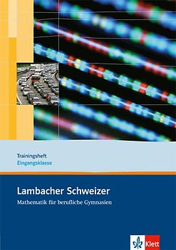 Lambacher Schweizer Mathematik berufliches Gymnasium Trainingsheft Eingangsklasse
