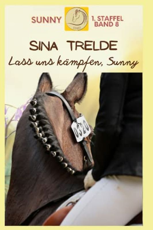 Lass uns kämpfen, Sunny: Sunny - Band 8