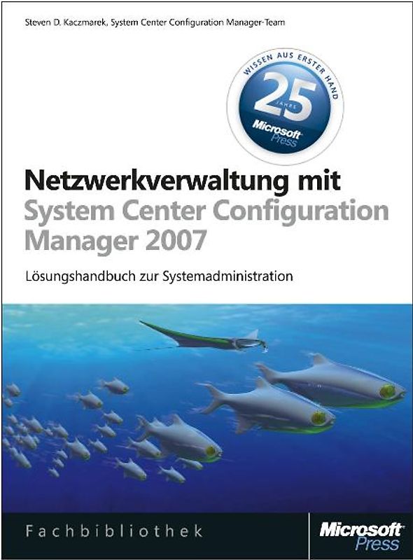 Netzwerkverwaltung mit Microsoft System Center Configuration Manager 2007
