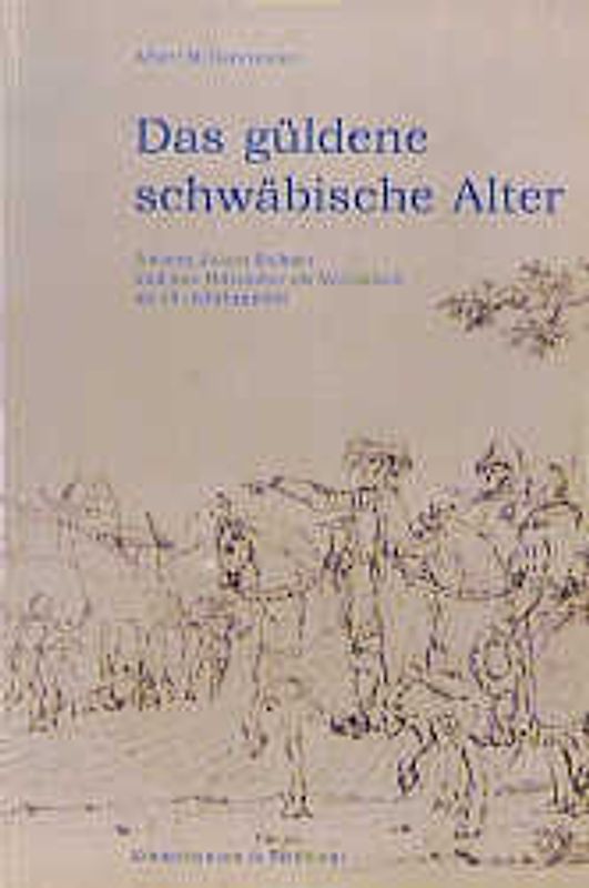 Das güldene schwäbische Zeitalter