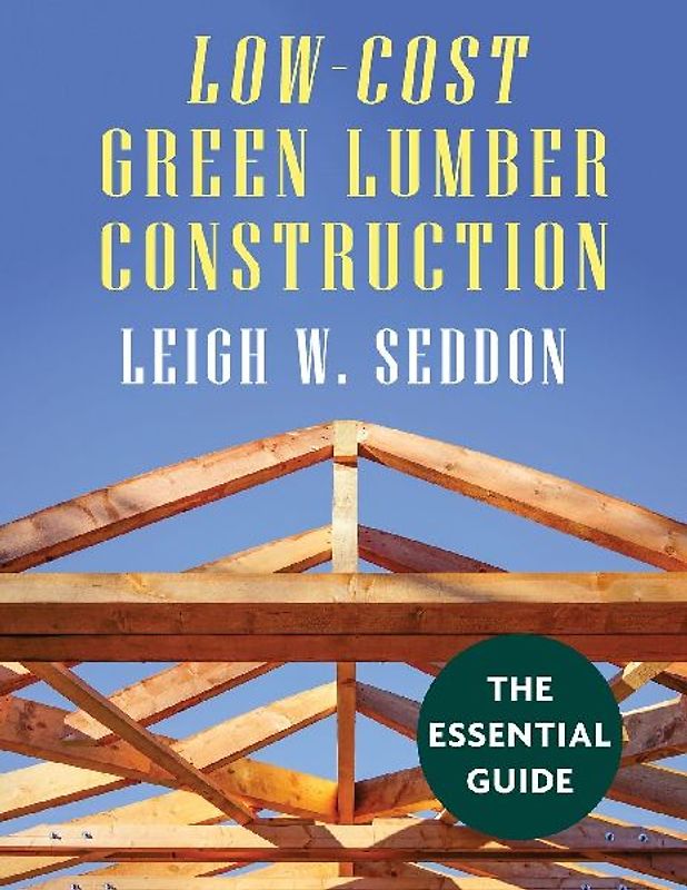 Low Cost Green Lumber Construction