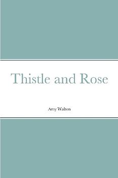 Thistle and Rose