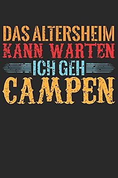 Mein Reisetagebuch: Dein persönliches Tourenbuch für Wohnmobil, Wohnwagen und Campingreisen ♦ Vorlage für Streckenaufzeichnungen, Bewertungen, ... 6x9 Format ♦ Motiv: Altersheim vs camping