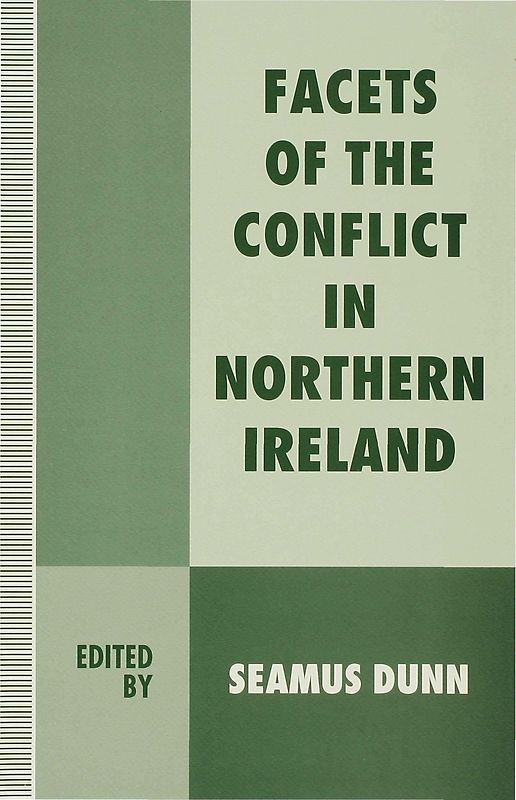 Facets of the Conflict in Northern Ireland