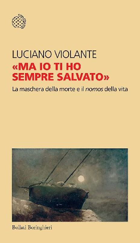 'Ma io ti ho sempre salvato'. La maschera della morte e il nomos della vita