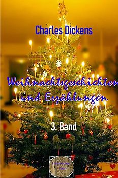 Weihnachtsgeschichten und Erzählungen, 3. Band