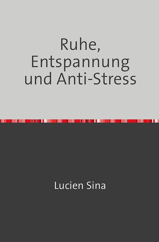 Ruhe, Entspannung und Anti-Stress