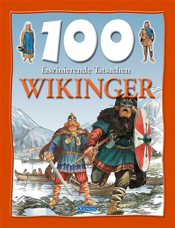 100 faszinierende Tatsachen - Wikinger