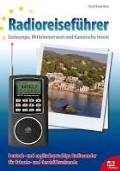 Radioreiseführer Südeuropa, Mittelmeerraum und Kanarische Inseln