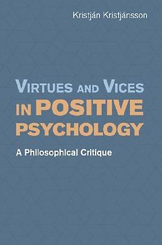 Virtues and Vices in Positive Psychology