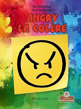 La Colère (Angry) Bilingual Eng/Fre
